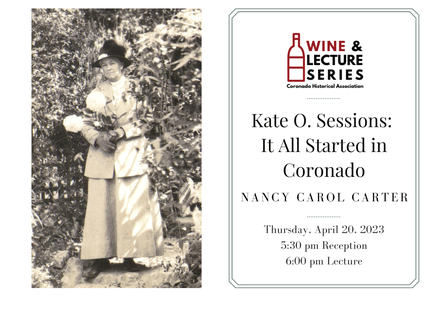 Wine & Lecture: Kate O. Sessions: It All Started in Coronado featured image