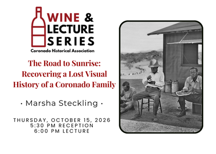Wine & Lecture: The Road to Sunrise: Recovering a Lost Visual History of a Coronado Family featured image