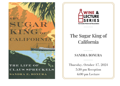 Wine & Lecture: The Sugar King of California 