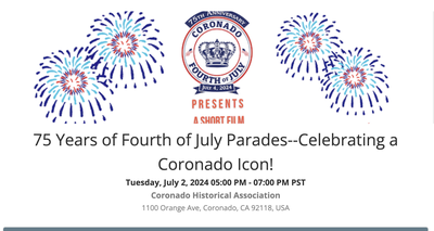 75 Years of Fourth of July Parades--Celebrating a Coronado Icon!