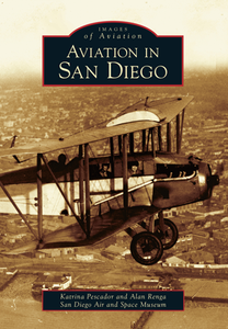 Images of America: Aviation in San Diego 